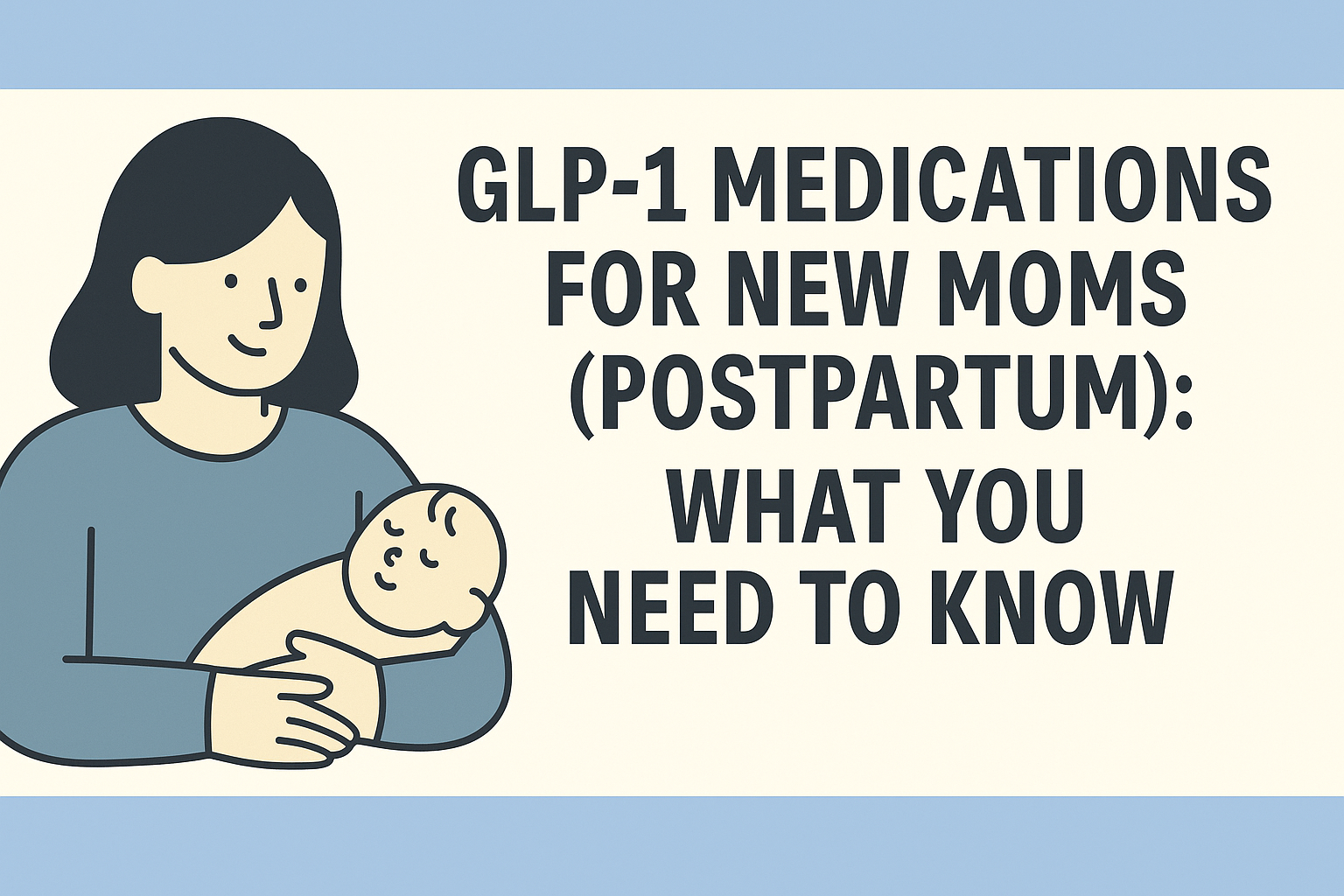 GLP-1 Use & Postpartum: What New Mums Need to Know