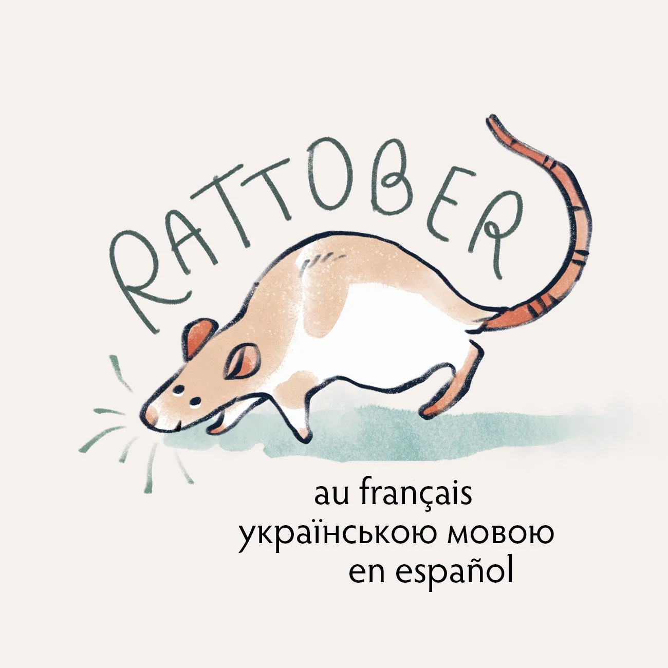 RATTOBER 2025 - au fran&ccedil;ais, українською мовою, y en espa&ntilde;ol! We're so excited to present French, Ukrainian, and Spanish translations for this year's Rattober list. Thanks for your patience while we put them all together ❤️
For full tex