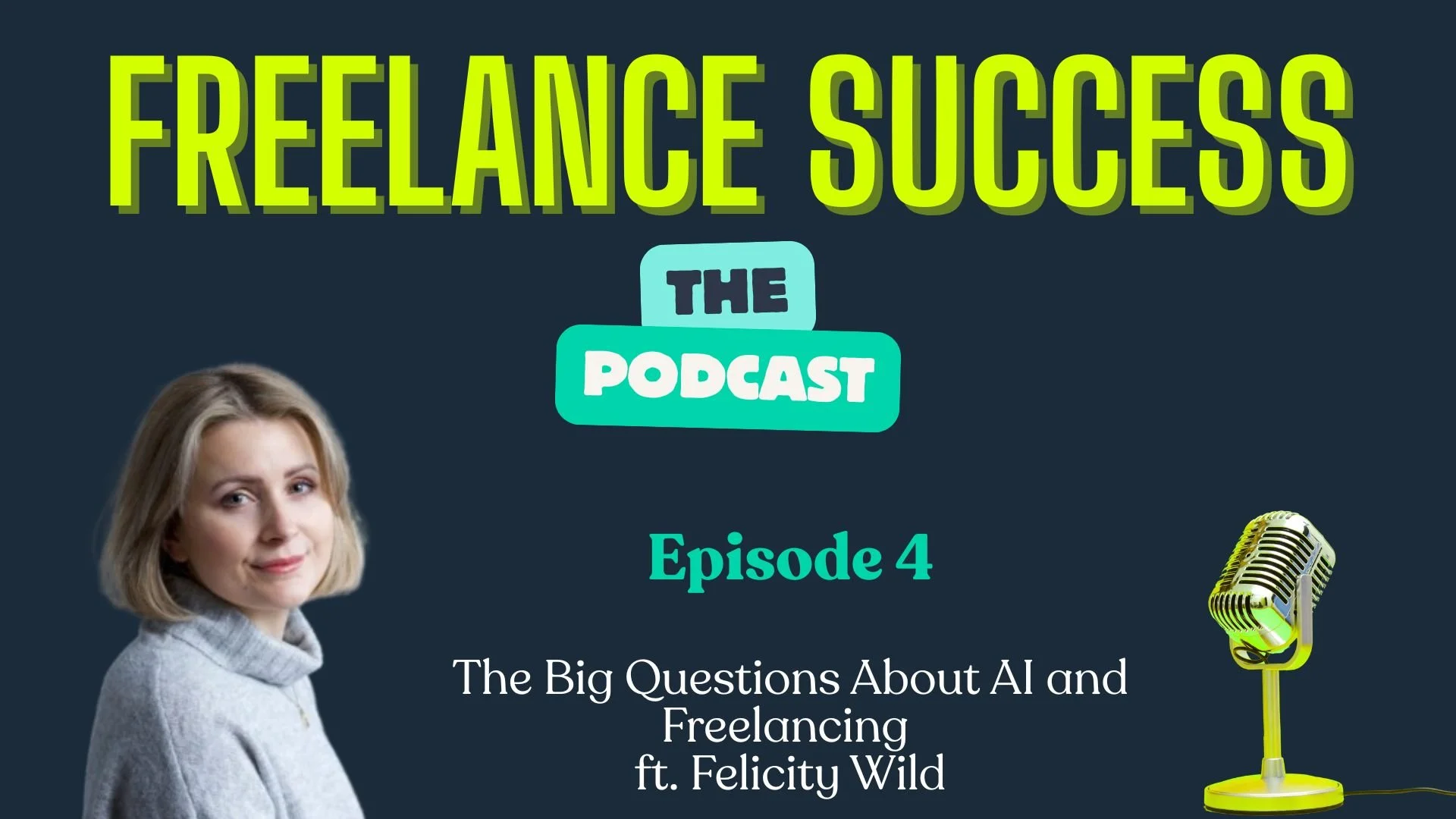 The Big Questions About AI and Freelancing (S1 E4)
