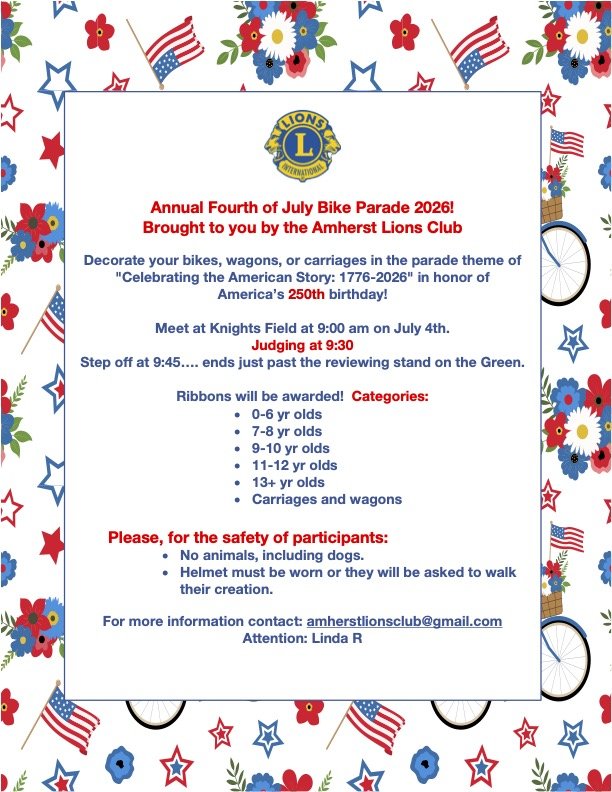 Flyer for the Annual Fourth of July Bike Parade 2026, organized by the Amherst Lions Club. The event is scheduled for July 4th at Knights Field, with judging at 9:30 am and step-off at 9:45 am. Participants include children of various age groups and carts or wagons. Participants are asked not to bring animals and to wear helmets for safety. The flyer features patriotic decorations such as American flags, stars, and flowers, with the Lions Club logo at the top.