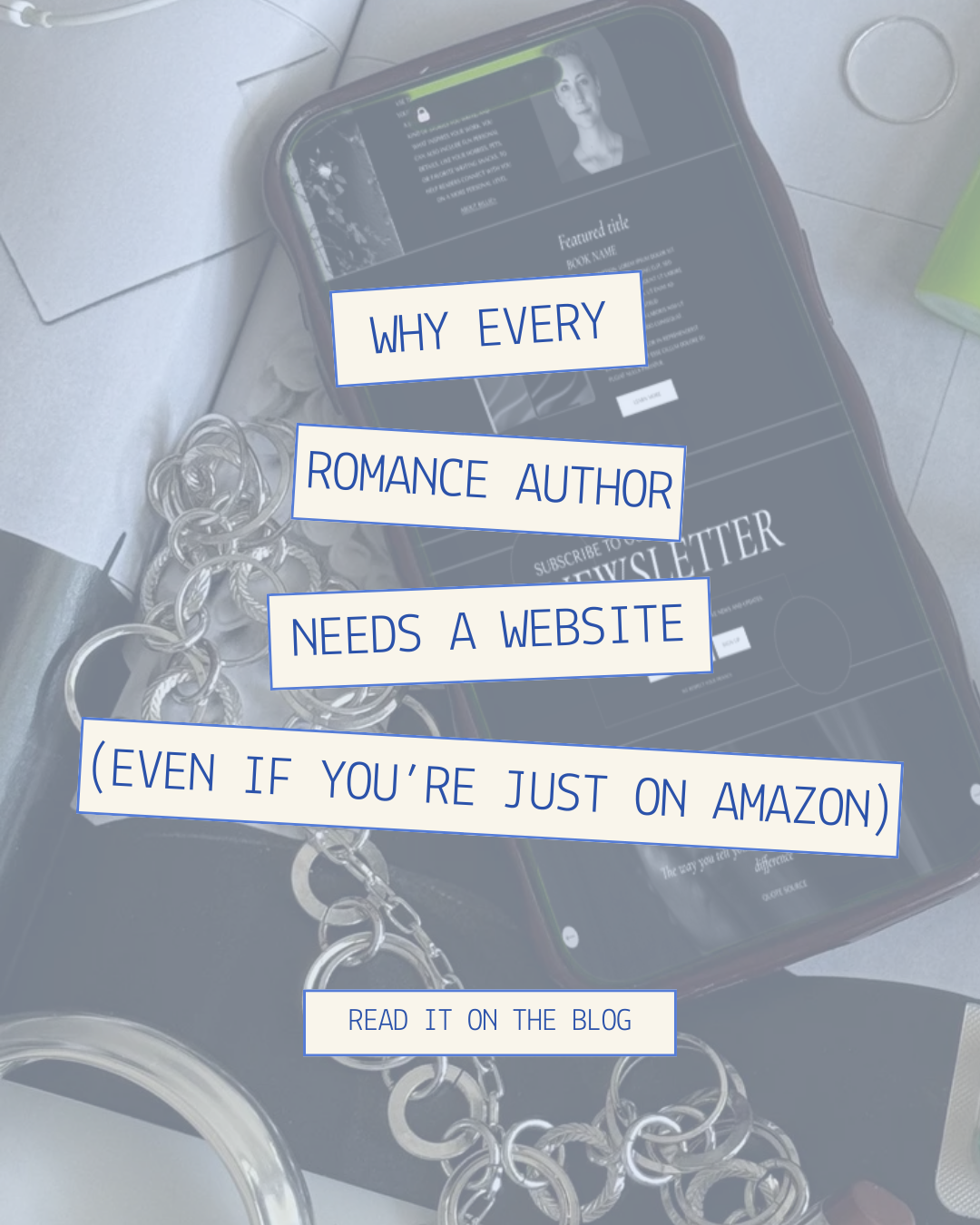 WHY EVERY ROMANCE WRITER NEEDS A WEBSITE (EVEN IF YOU JUST SELL ON AMAZON)