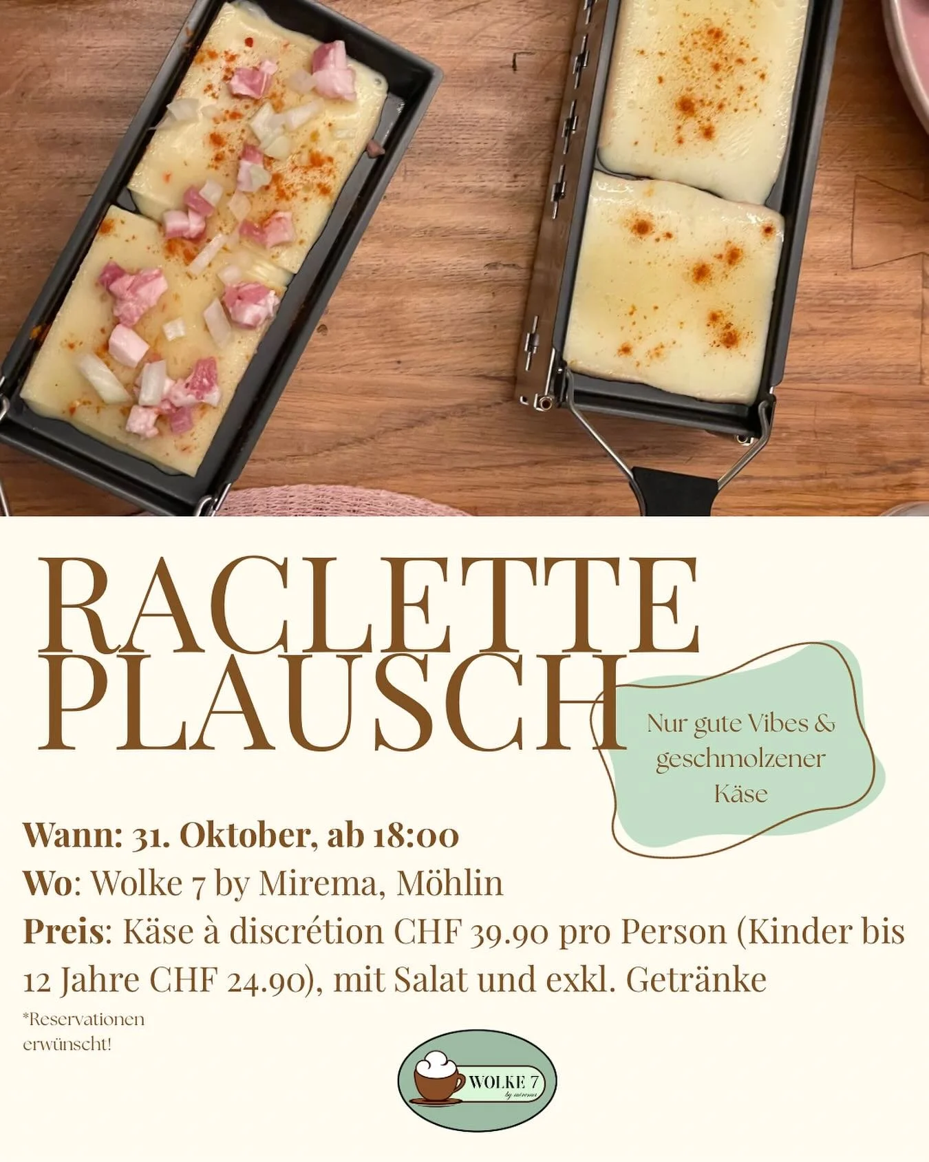 Ein Abend zum Dahinschmelzen 🫕💛
Am 31. Oktober ab 18 Uhr laden wir zum gem&uuml;tlichen Raclette-Plausch in die Wolke ein ✨
Feiner K&auml;se &agrave; discr&eacute;tion, frischer Salat und das, was den Abend besonders macht: Zeit zum Geniessen, Absc