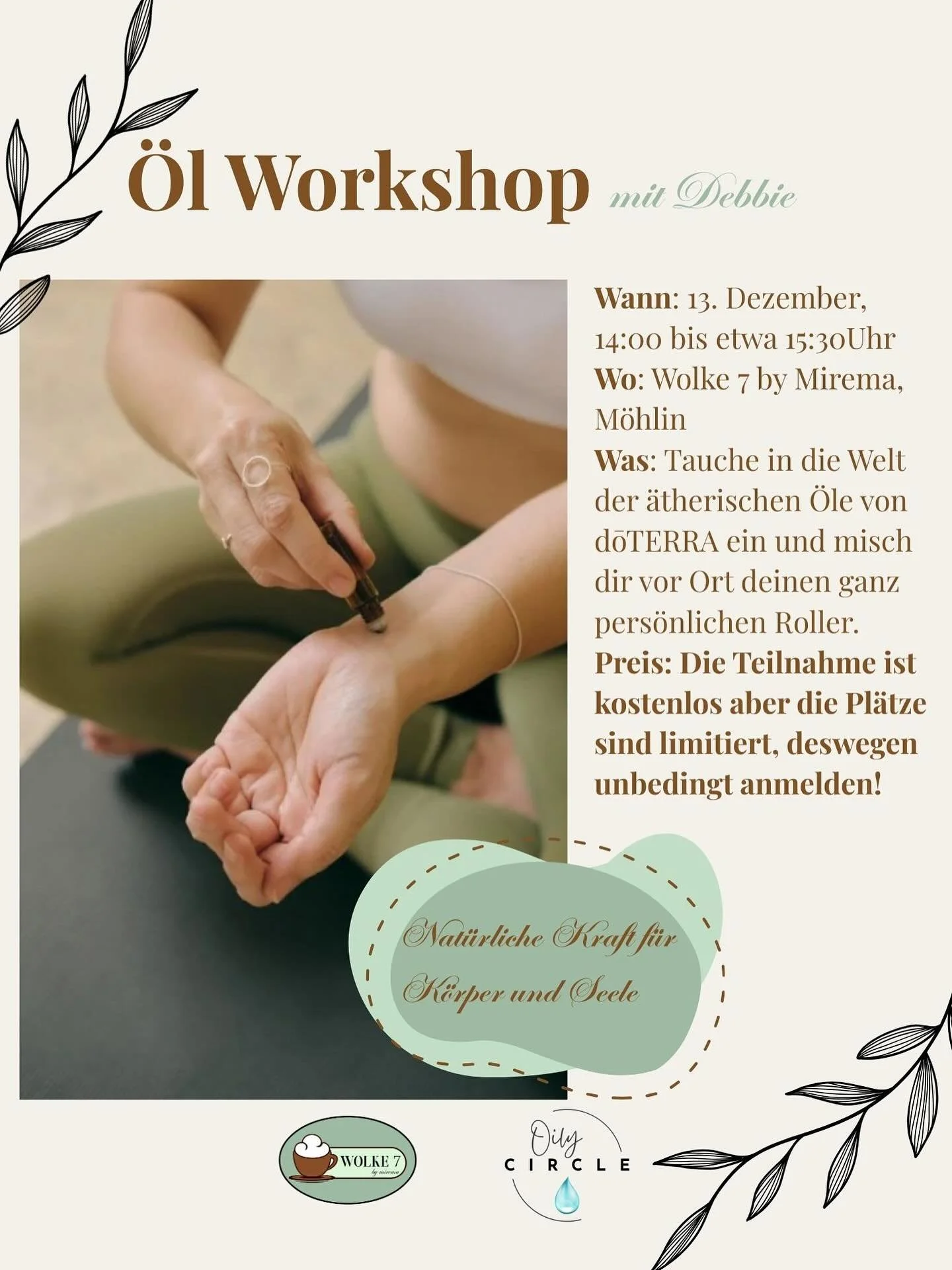 🌿 Roll With It: &Auml;therische &Ouml;le &amp; DIY-Roller &ndash; Workshop bei uns in der Wolke 7 by Mirema

Du willst Ruhe, Fokus oder einfach Wohlgef&uuml;hl im Alltag? Dann bist du bei unserem n&auml;chsten Workshop genau richtig: Mit dōTERRA-&Ou