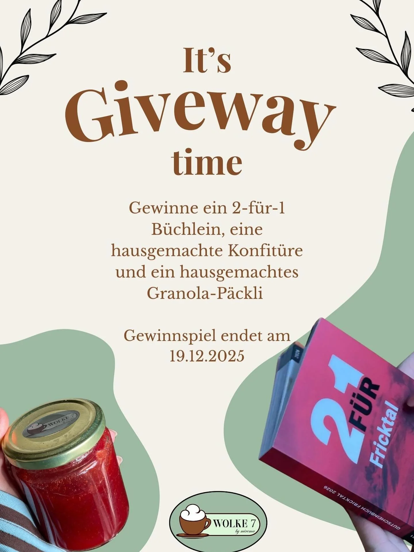 Kleines Wolke-7-Weihnachtsgl&uuml;ck zu gewinnen!🎁

Wir verlosen ein 2f&uuml;r1-B&uuml;chlein, 1 hausgemachte Konfi und 1 haushemachtes Granola-P&auml;ckli 🌟

Wenn du Lust auf ein bisschen Adventsfreude hast, mach gern mit. 💛

So nimmst du teil:
	