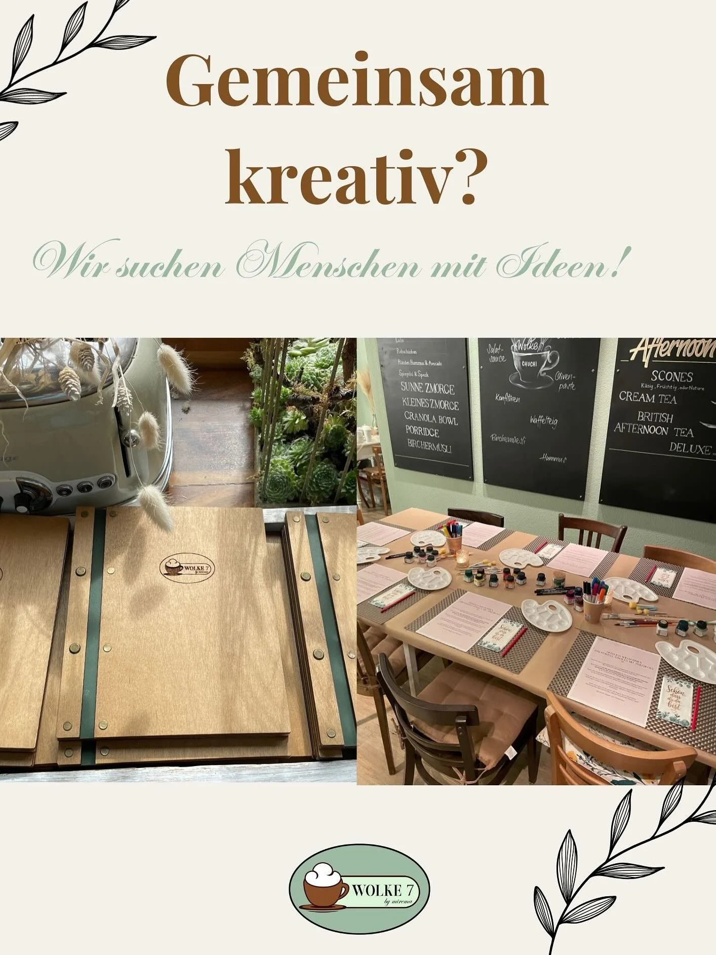 Hast du eine Idee, die Raum braucht? ✨
Wir m&ouml;chten unser Caf&eacute; noch mehr &ouml;ffnen &ndash; f&uuml;r kreative K&ouml;pfe, kleine Labels und Menschen, die ihr Wissen und ihre Leidenschaft teilen m&ouml;chten.

Im Caf&eacute; Wolke 7 darf a