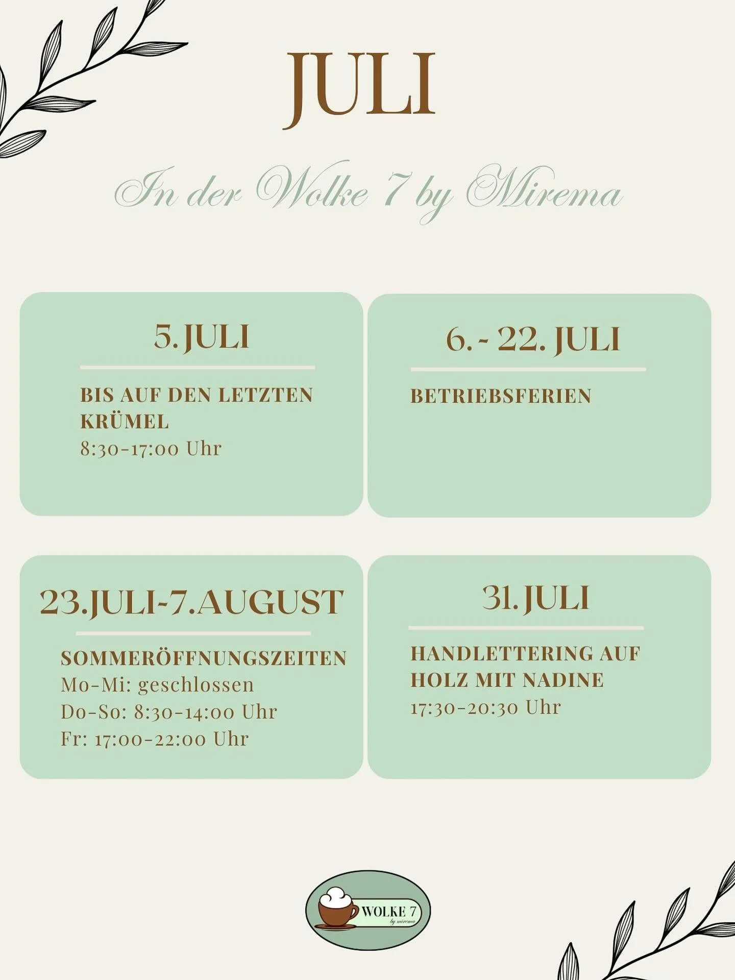 ☁️🤍 JULI AUF WOLKE 7 🤍☁️

Auch im Sommer ist bei uns einiges los! 🌿☀️ Freut euch auf besondere Events, kreative Momente und gem&uuml;tliche Stunden auf Wolke 7.

5. Juli | Bis auf den letzten Kr&uuml;mel
Vor unserer Sommerpause soll alles weg! All