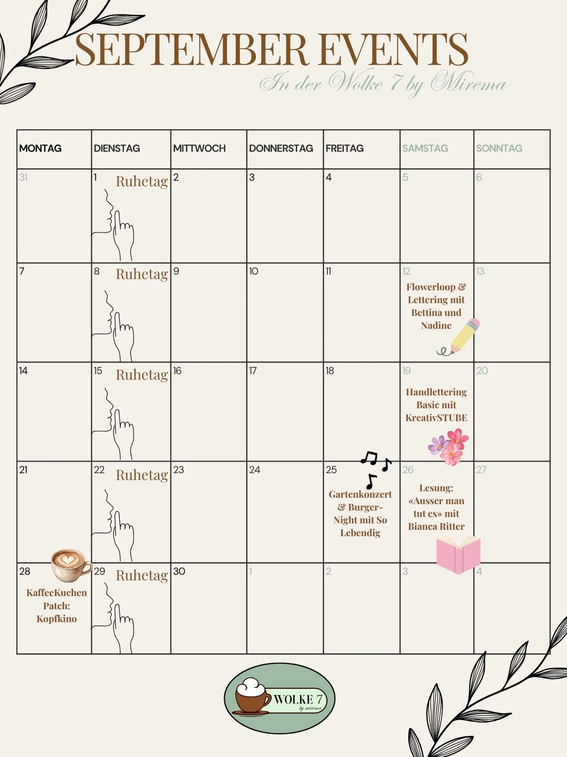 SEPTEMBER AUF WOLKE 7 &hearts;️

Der September wird kreativ, musikalisch, inspirierend und nat&uuml;rlich voller Genuss! ✨ Bei uns warten gleich f&uuml;nf besondere Events auf euch:

 12. September | Flowerloop &amp; Lettering
Gestaltet mit Bettina &