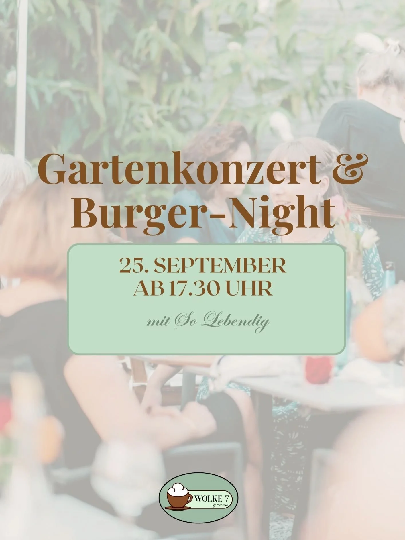 BURGER-NIGHT &amp; GARTENKONZERT AUF WOLKE 7! &hearts;️

Hausgemachte Burger, gem&uuml;tliche Gartenstimmung und dazu Live-Musik von So Lebendig &ndash; gibt&rsquo;s eine bessere Kombination? 😍

Ab 17.30 Uhr gibt&rsquo;s unsere Burger mit hausgemach