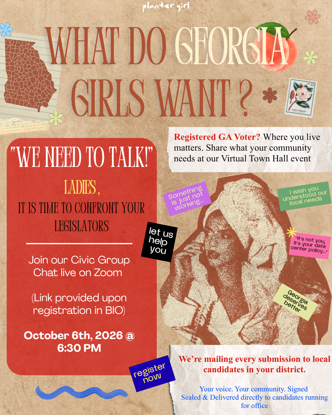 Flyer titled "What Do Georgia Girls Want?" with a vintage-style background featuring a photo of a woman wearing a hat, various colorful speech bubbles, stickers, and a map of Georgia. The flyer promotes a virtual town hall event on October 6, 2026, at 6:30 PM, encouraging Georgia voters to join the civic group chat for local candidate submissions.