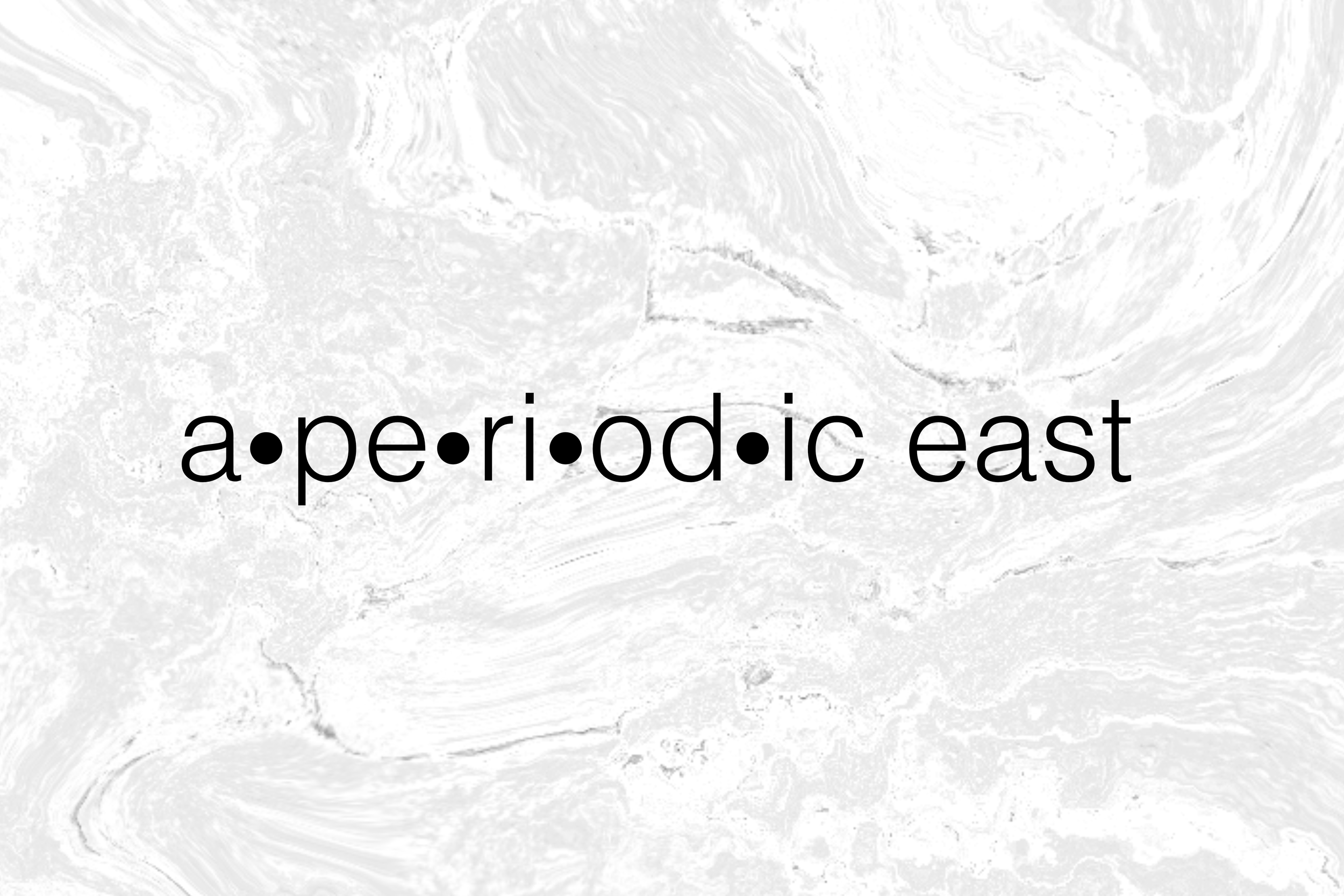 Performance: a•pe•ri•od•ic east