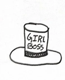 Drawing of a top hat with the words 'Girl Boss' written on it.