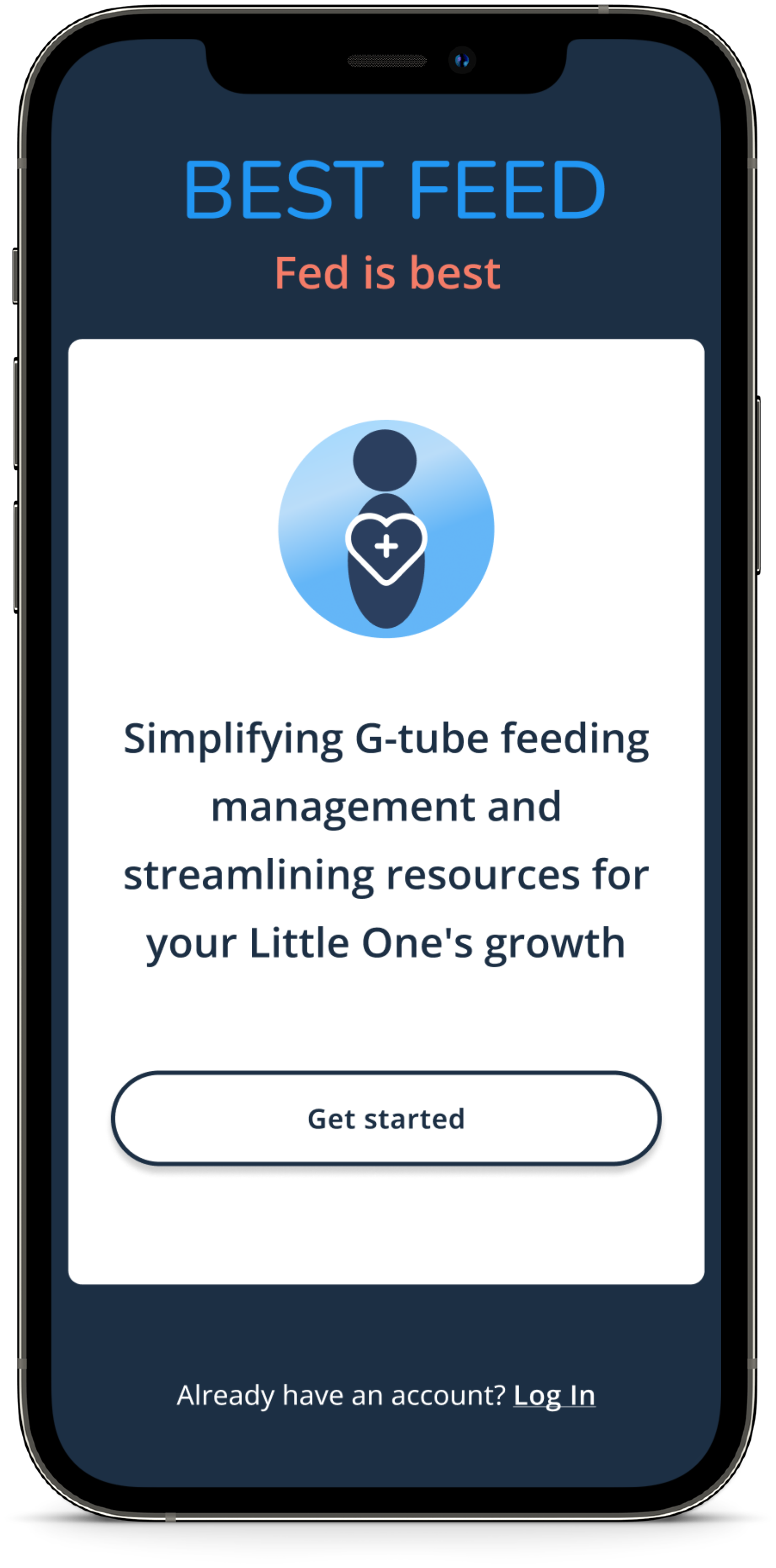 Mobile app screen titled "Best Feed," focusing on simplifying G-tube feed management and streamlining resources for Little One's growth, with a "Get started" button and a link to log in.