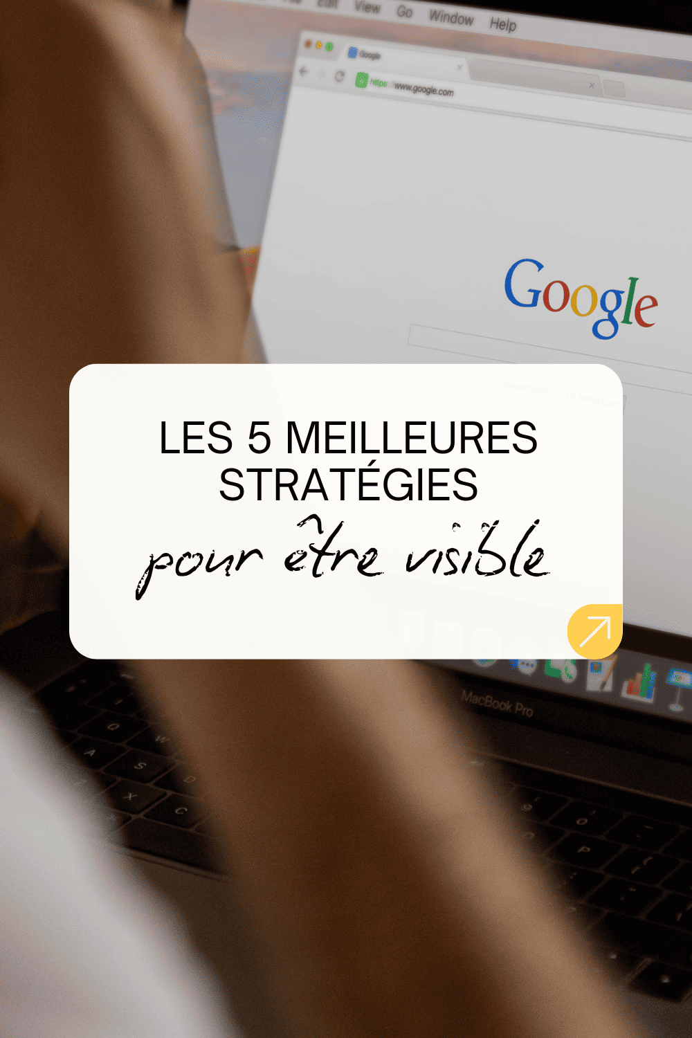 Comment améliorer ma visibilité en ligne ? Les 5 meilleures stratégies