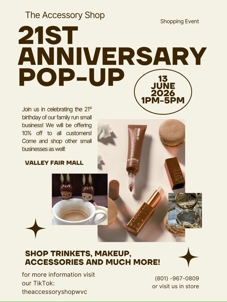 Flyer for The Accessory Shop's 21st anniversary pop-up event on June 13, 2026, from 1 PM to 5 PM at Valley Fair Mall. The flyer mentions discounts, small business offerings, and features images of cosmetics, jewelry, and decorative items.