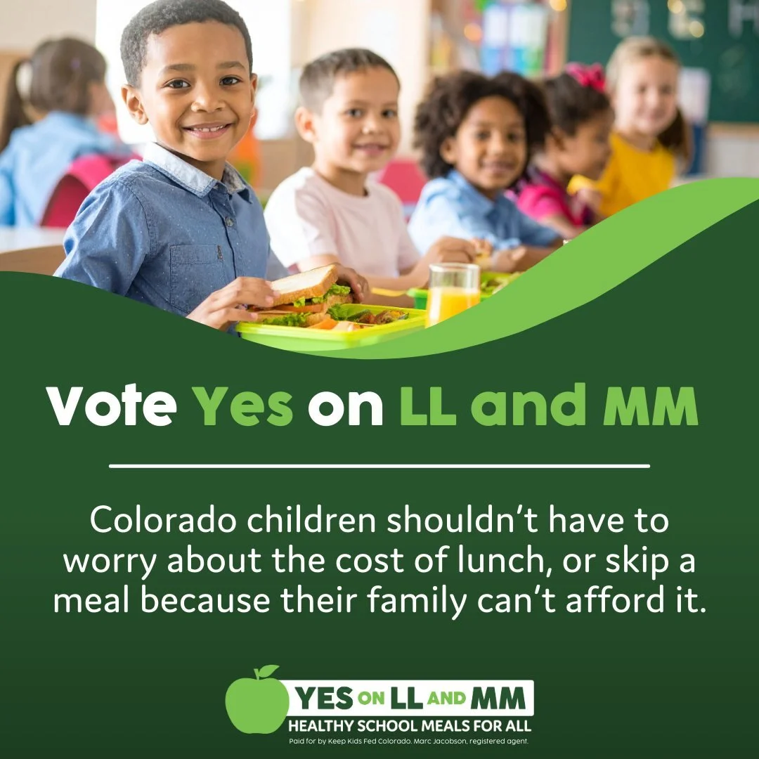 This November, we can continue Colorado&rsquo;s successful Healthy School Meals for All program, so every child in Colorado can continue to get a healthy meal at school. 

Sign the pledge to VOTE YES on LL and MM!

https://bit.ly/voteyesLLMM (Link in