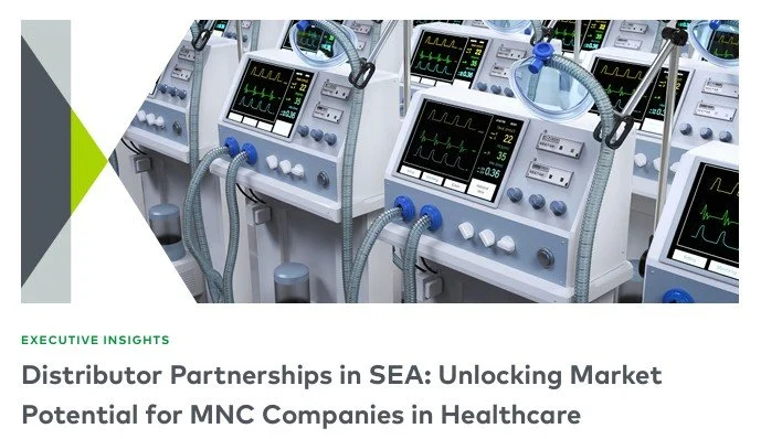 Distributor Partnerships in SEA: Unlocking Market Potential for MNC Companies in Healthcare