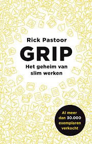 Book cover titled 'GRIP' by Rick Pastoor with the subtitle 'Het geheim van slim werken,' featuring yellow icons on a white background and a black circle indicating over 30,000 copies sold.