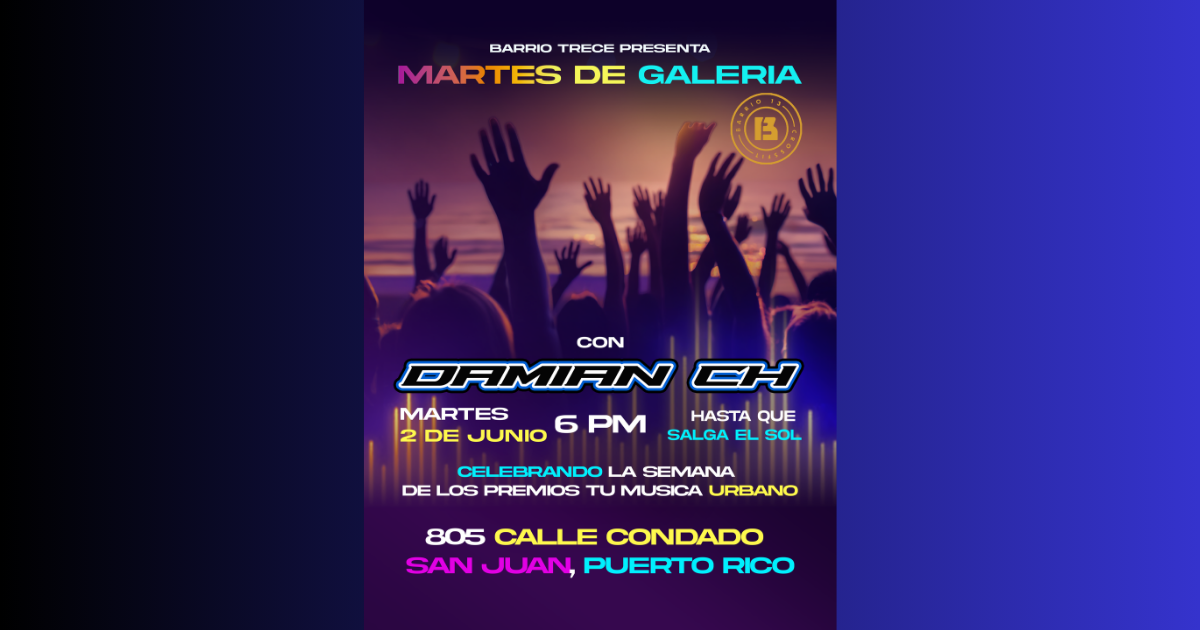 Martes de Galeria con Damian CH - San Juan, Puerto Rico