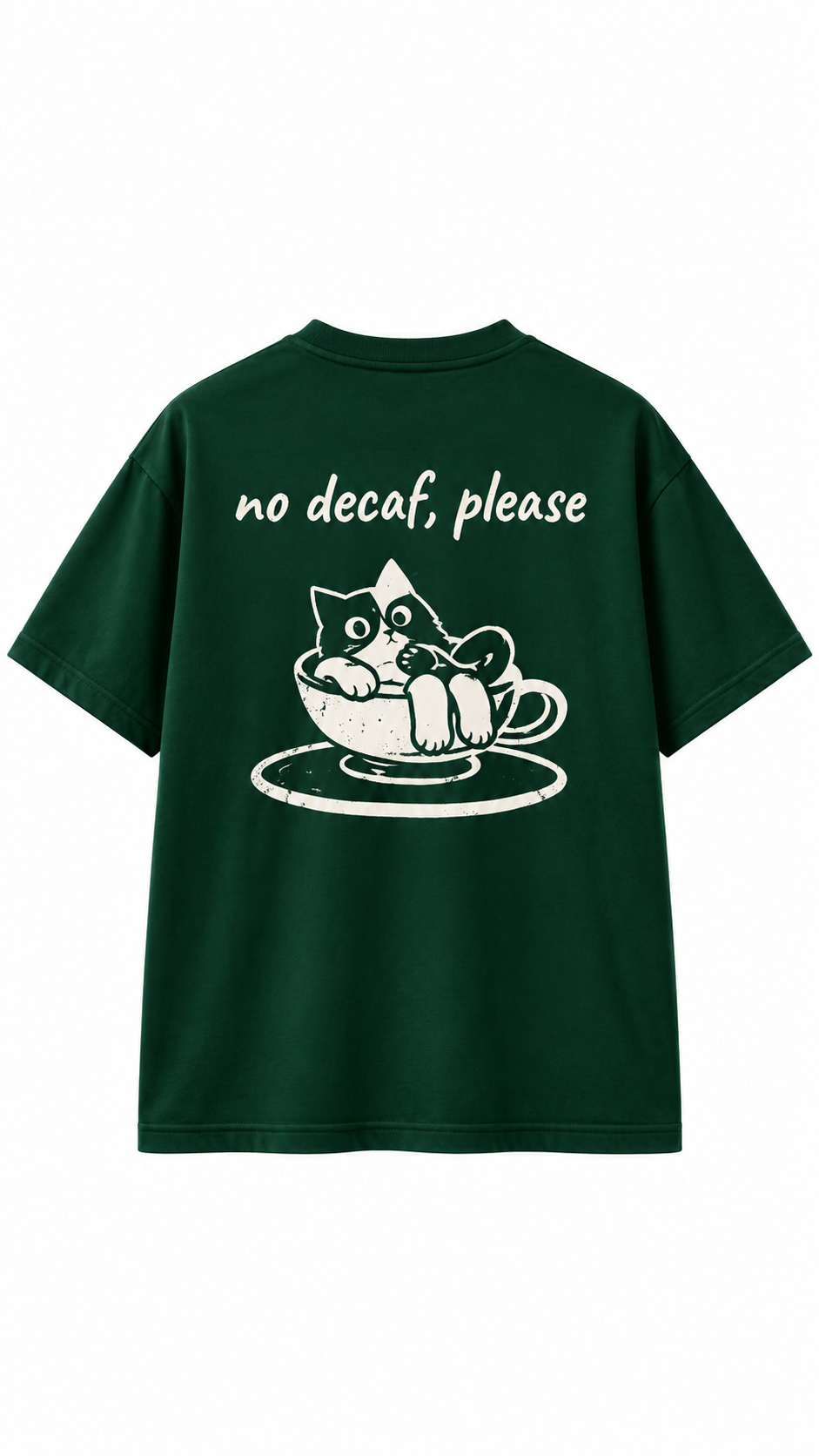 No Decaf Please Cat T-Shirt.png