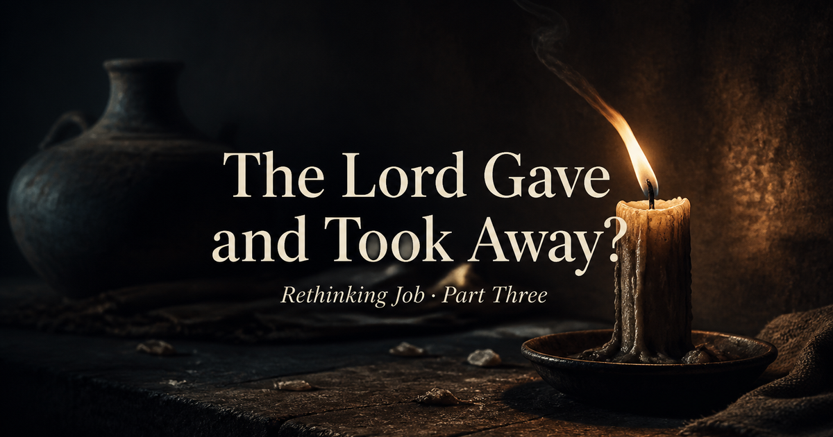 The Lord Gave and Took Away? (Part 3)