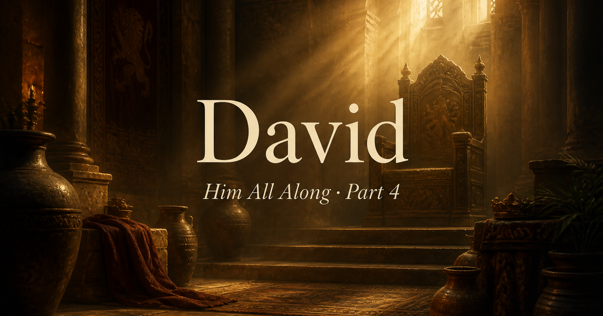 David - The King Who Needed a Greater King