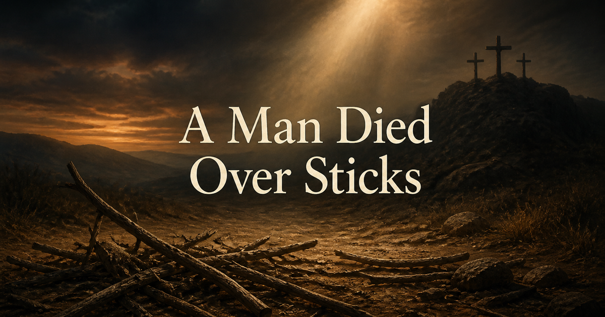 A Man Died Over Sticks