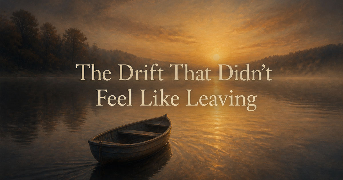 The Drift That Didn’t Feel Like Leaving