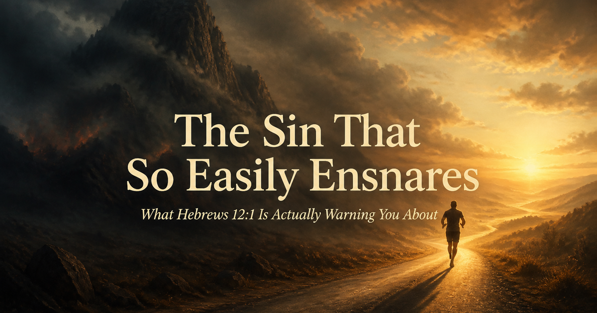 The Sin That So Easily Ensnares