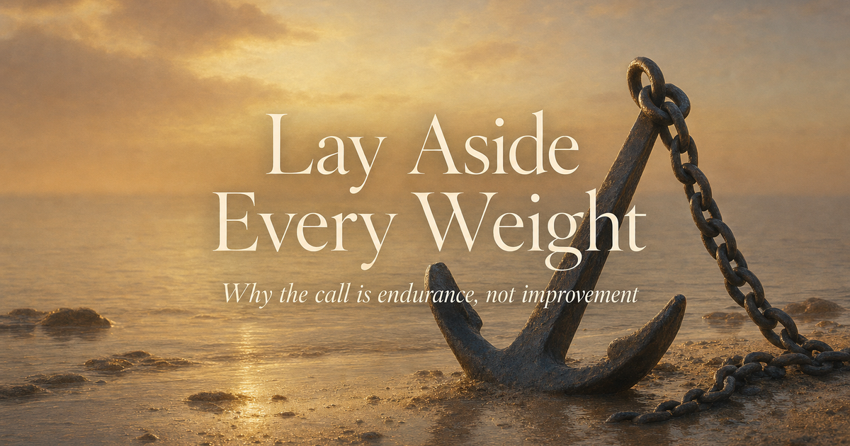 Lay Aside Every Weight