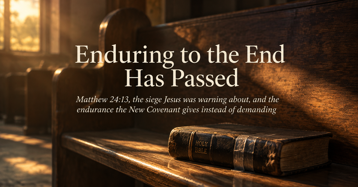 Enduring to the End Has Passed