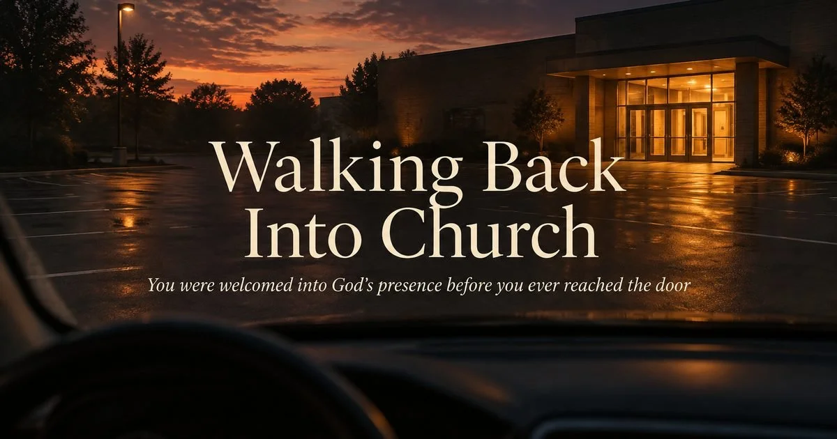 Walking Back Into Church