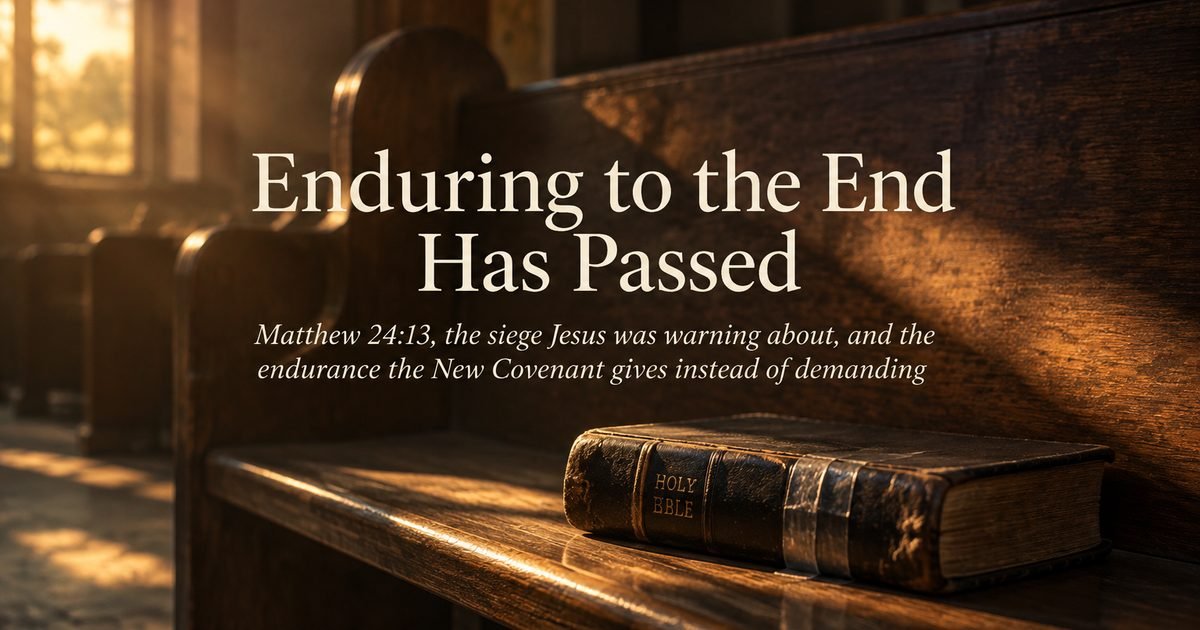 Enduring to the End Has Passed