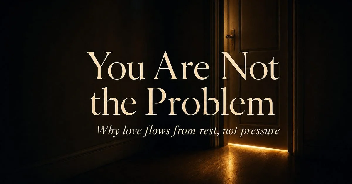 You Are Not the Problem