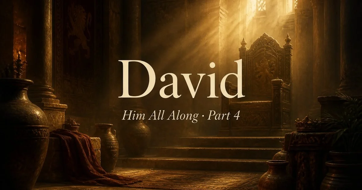 David - The King Who Needed a Greater King