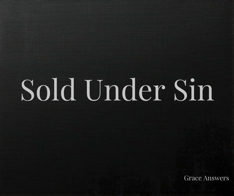 Sold Under Sin