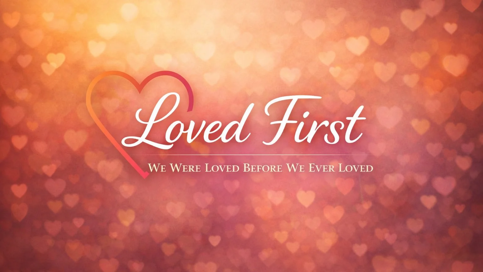 Loved First