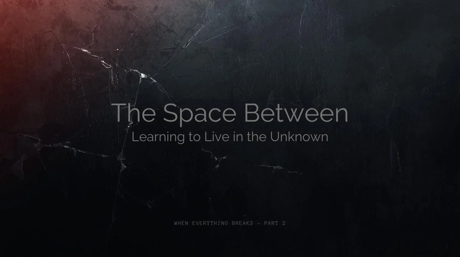 The Space Between: Learning to Live in the Unknown
