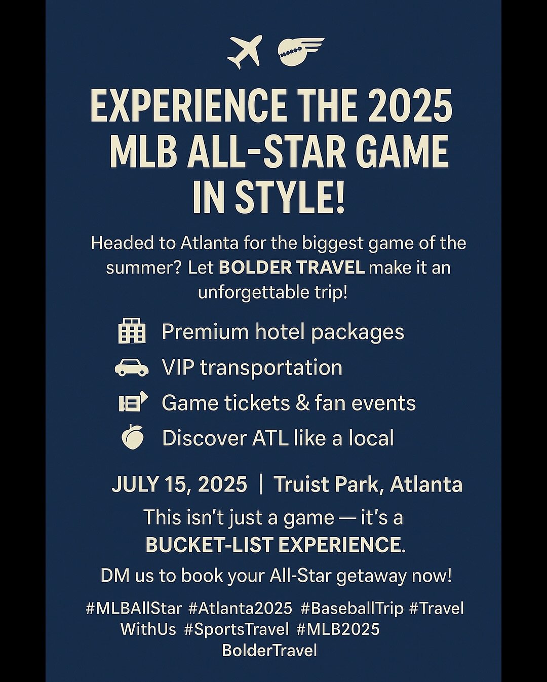 ✈️⚾️ Experience the 2025 MLB All‑Star Game in Style!
Headed to Atlanta for the biggest game of the summer? Let Bolder Travel make it an unforgettable trip!

🏨 Premium hotel packages
🚗 VIP transportation
🎟️ Game tickets &amp; fan events
🍑 Discover