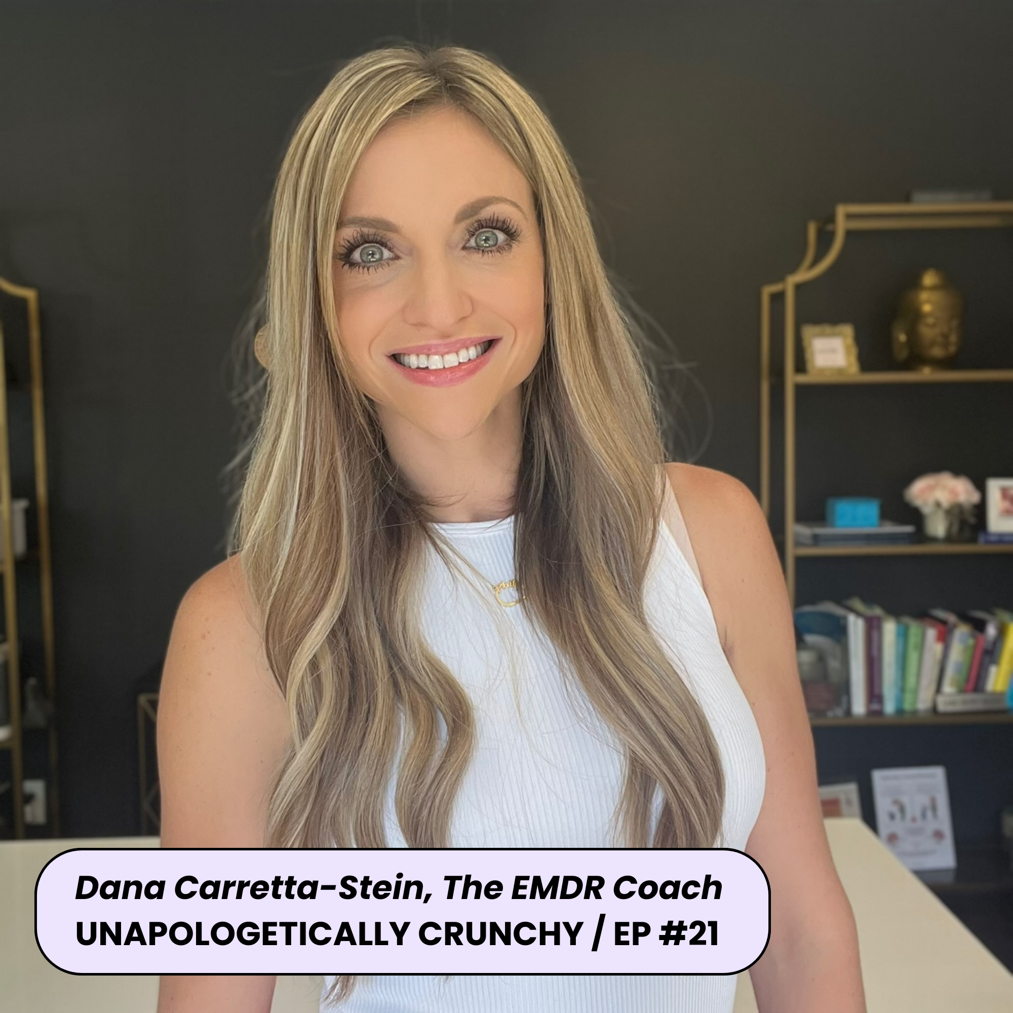 EMDR Therapy Explained: Eye Movements, Wild Dreams &amp; Real Healing with Dana Carretta-Stein, The EMDR Coach