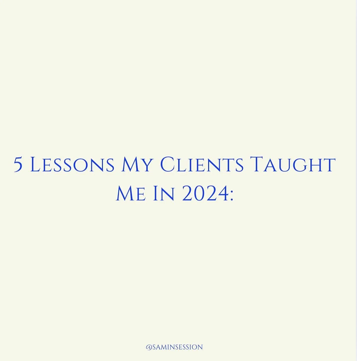Grateful for my clients and proud of the work done in 2024. Which of these lessons will you take with you into 2025? 🩵
