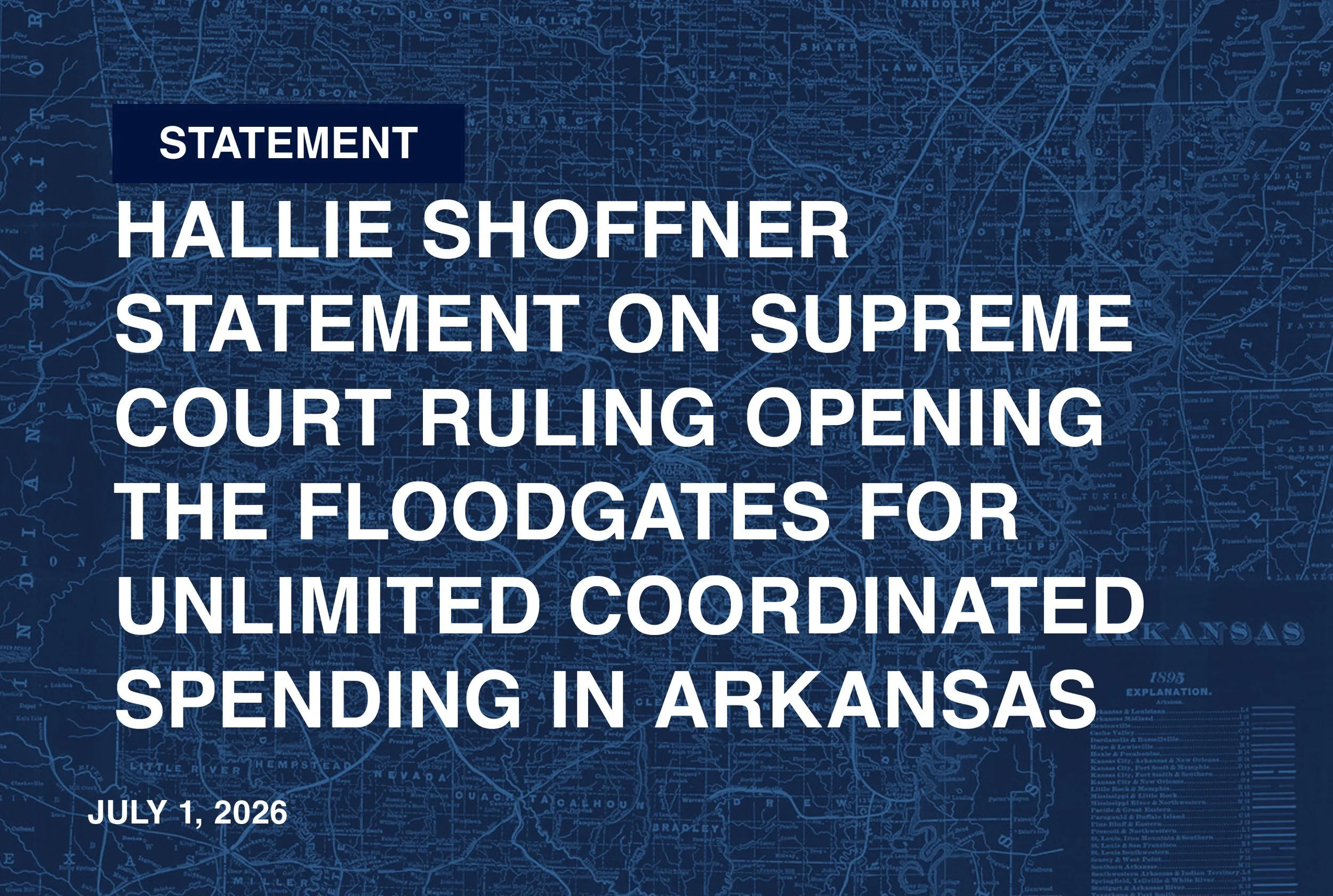 Hallie Shoffner Statement on Supreme Court Ruling Opening the Floodgates for Unlimited Coordinated Spending in Arkansas Senate Race