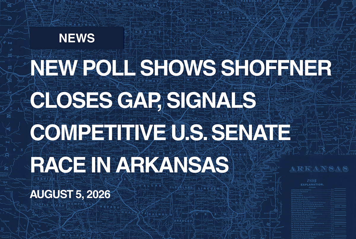 New Poll Shows Shoffner Closes Gap, Signals Competitive U.S. Senate Race in Arkansas