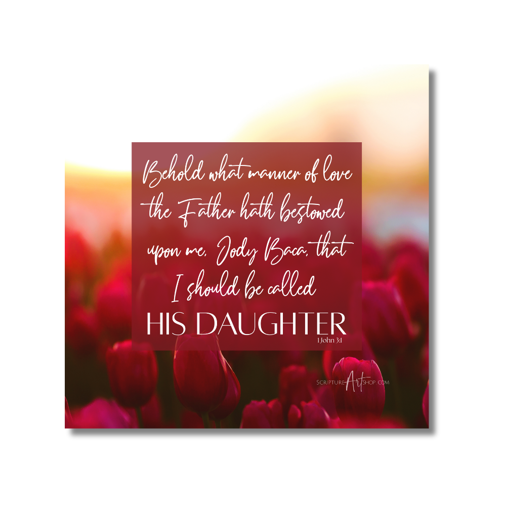 Personalized Called His Daughter 1 John 3:1  Red Tulips