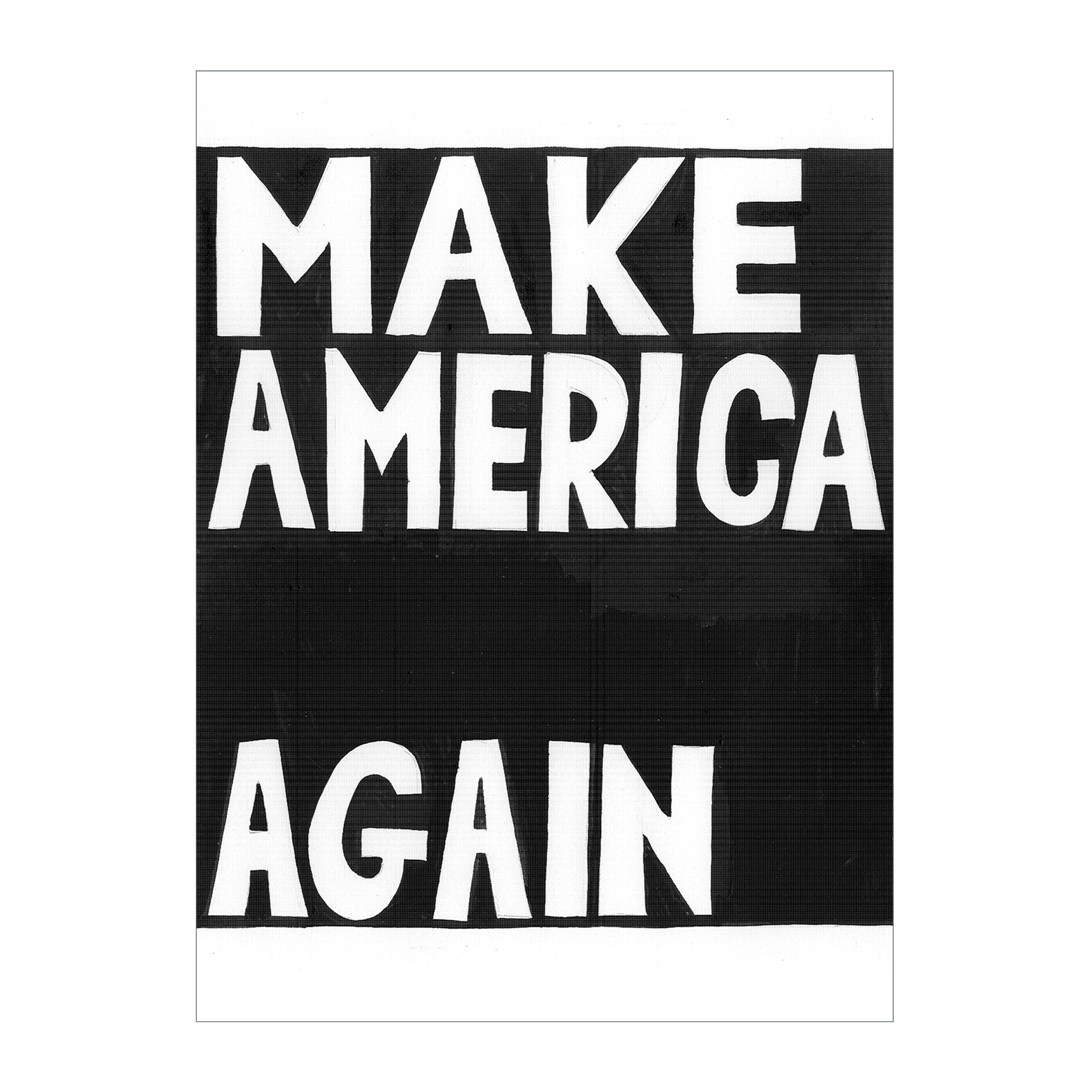 Artists 4 Democracy - Make America by Lisa Anne Auerbach