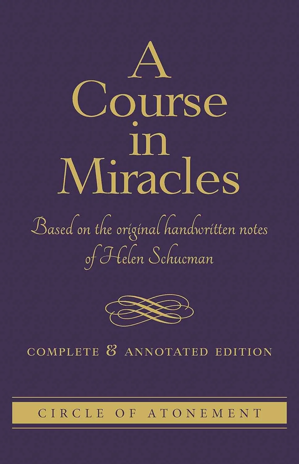Book cover, A Course in Miracles: Based on the Original Handwritten Notes of Helen Schucman