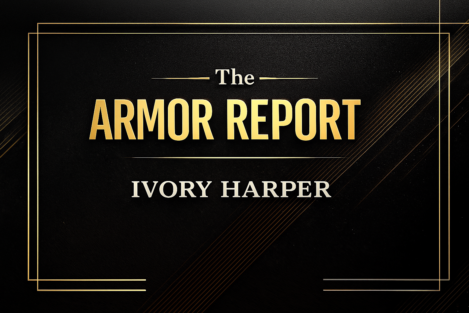 THE ARMOR REPORT