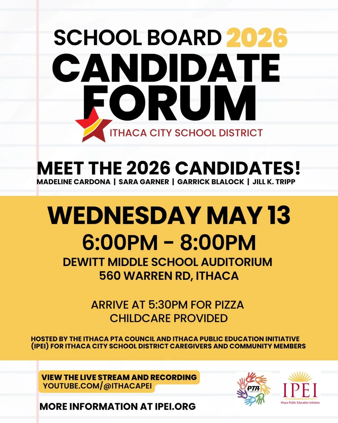 IPEI and the Ithaca PTA Council are co-hosting a family-friendly School Board Candidate Forum next Wednesday May 13 ahead of the May 19 Budget Vote &amp;  Election. Enjoy pizza at 5:30pm, drop kids off at onsite childcare supervised by PTA members, a