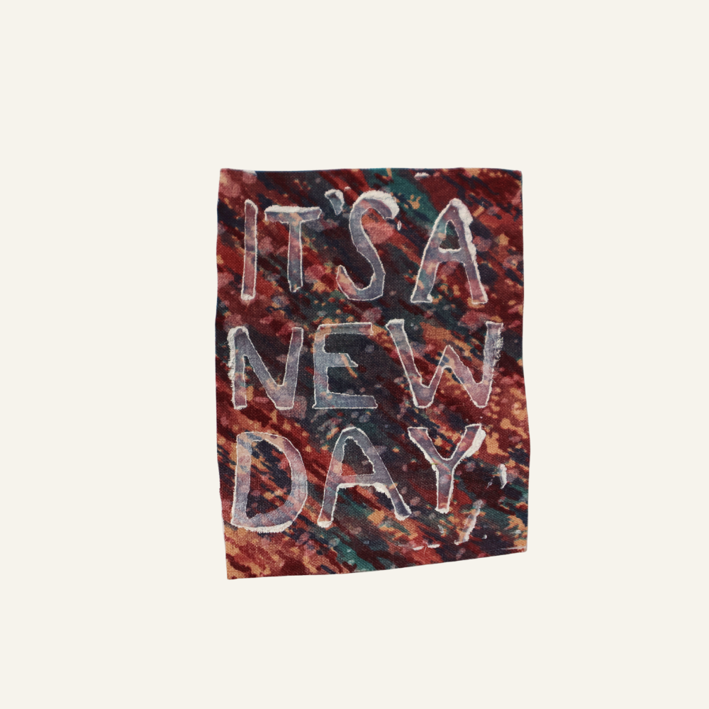 'It's A New Day' Repurposed Fabric Sticker