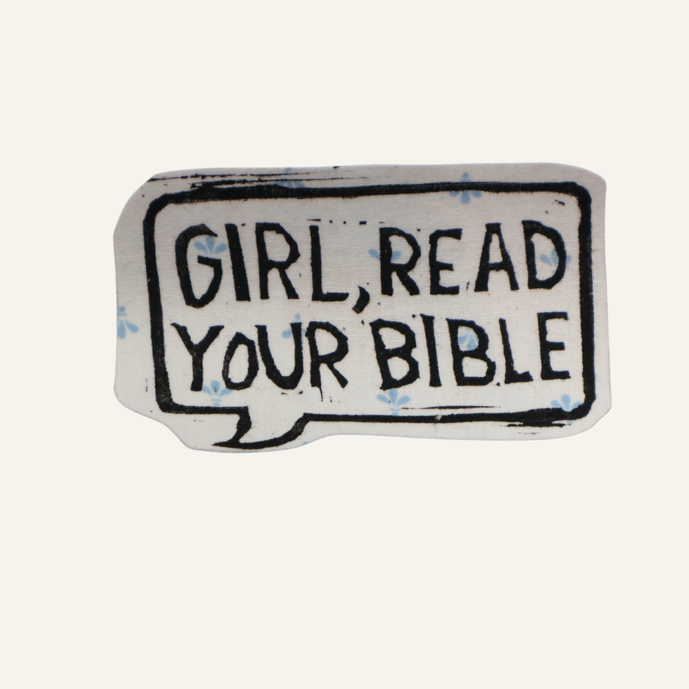 Girl Read Your Bible: Handmade Repurposed Fabric Sticker
