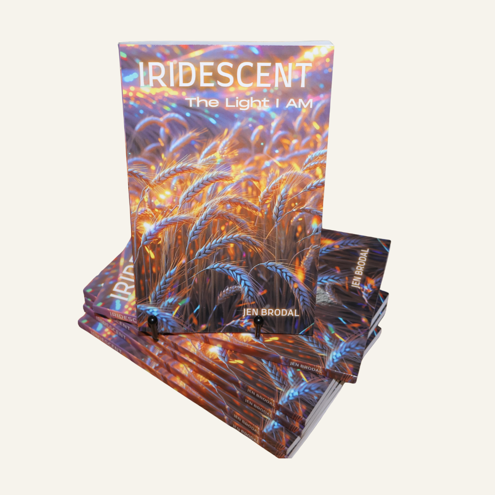 Iridescent the light I AM (Book) by Jen Brodal